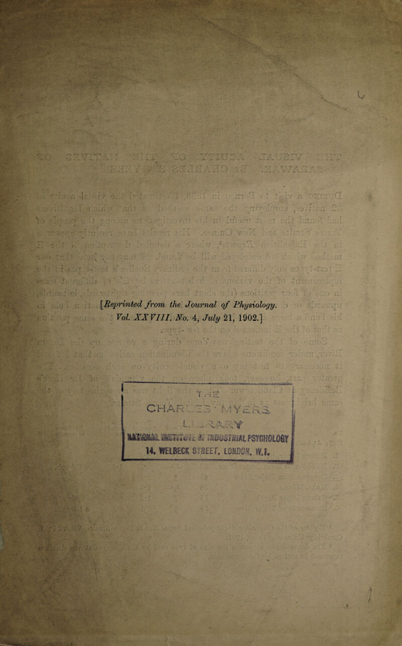 , [J^eprinted from, the^ Journal of P.hysiology. :> ■ • VoL XXVIII. No. 4, July 21] 1902J i f 'X 1 r i ■ r i^l