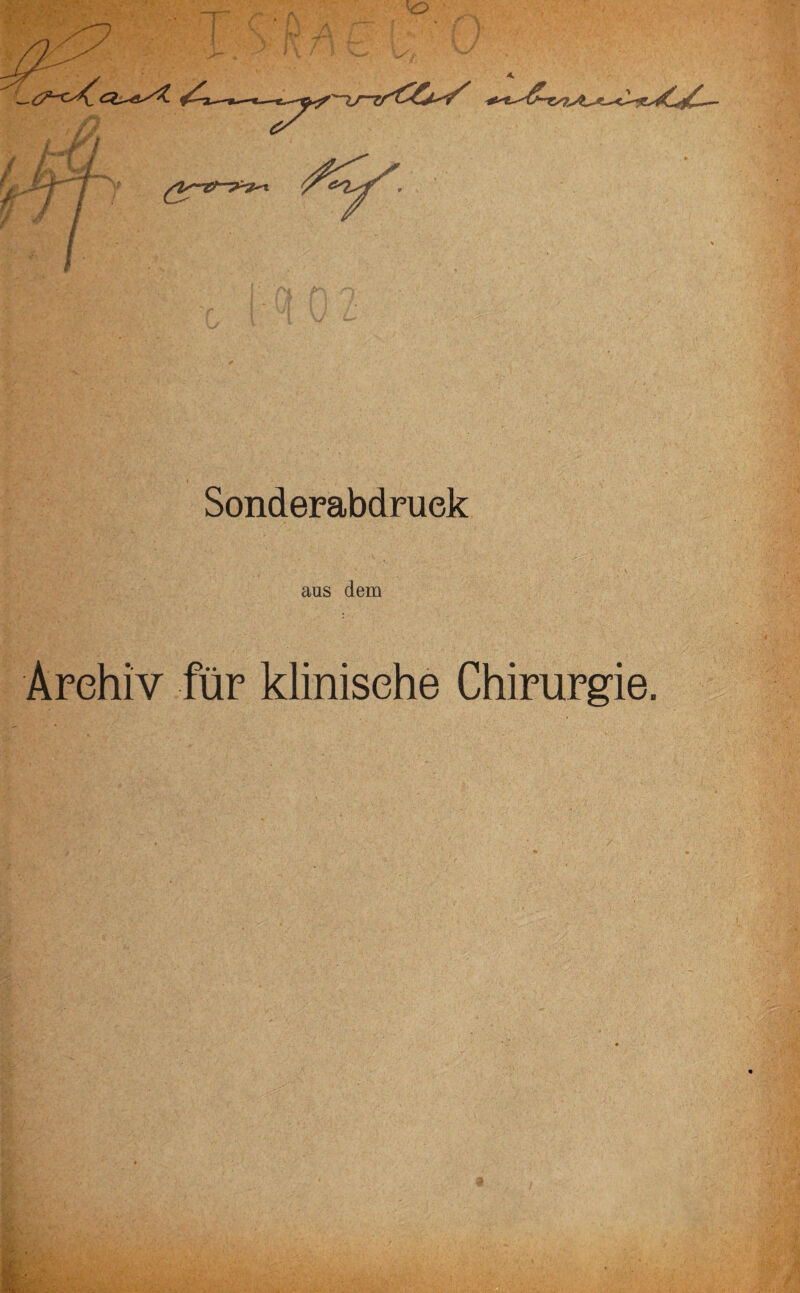 Sonderabdruek aus dem Archiv für klinische Chirurgie