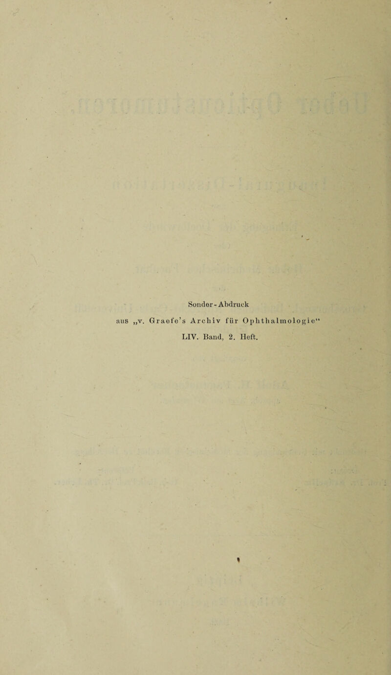 Sonder - Abdruck aus „v. Graefe’s Archiv für Ophthalmologie“ LIV. Band, 2. lieft. \ I