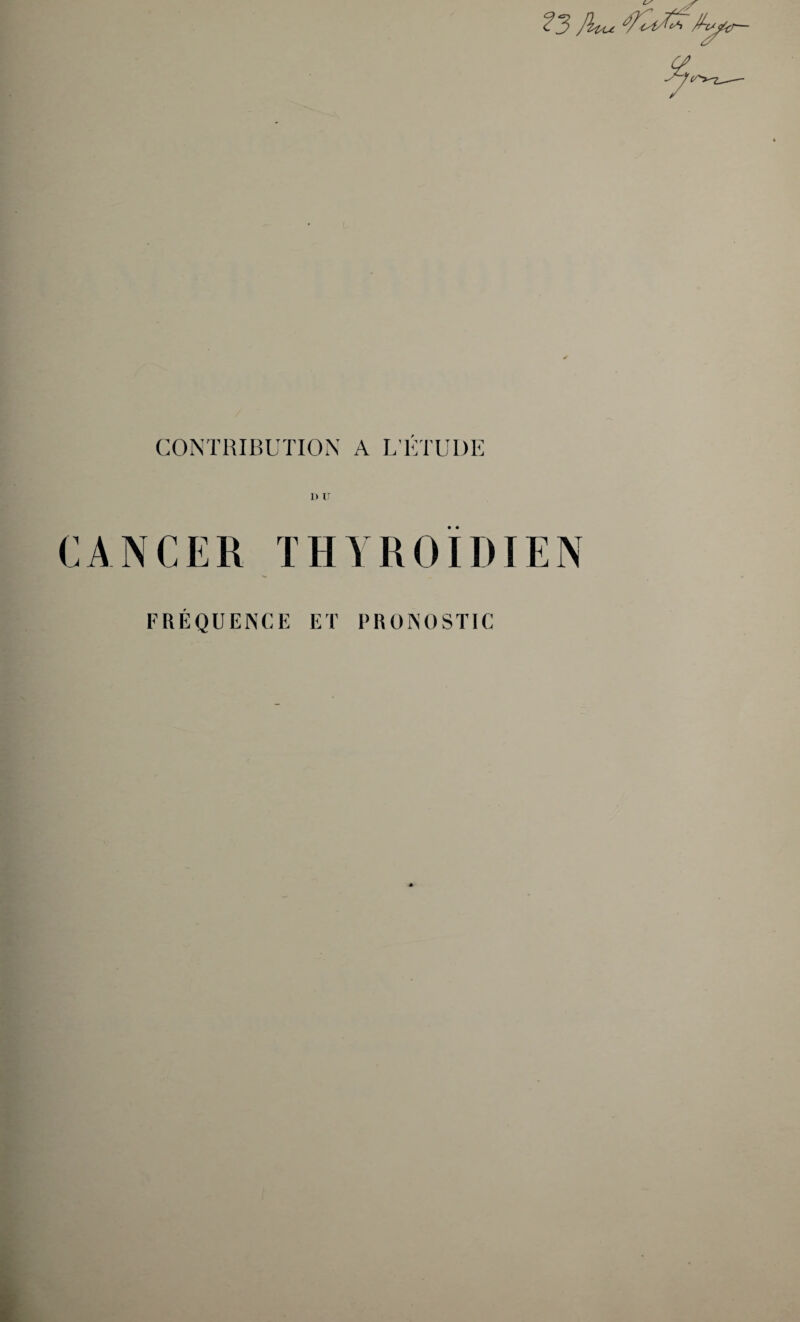 i) V CANCER THYROÏDIEN FREQUENCE ET PRONOSTIC