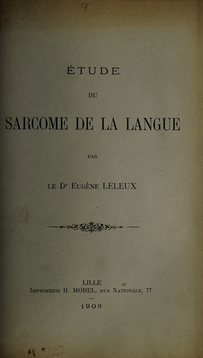 DU PAR le Dr Eugène LELEUX V LILLE Imprimerie H. MOREL, rue Nationale, 77 1903