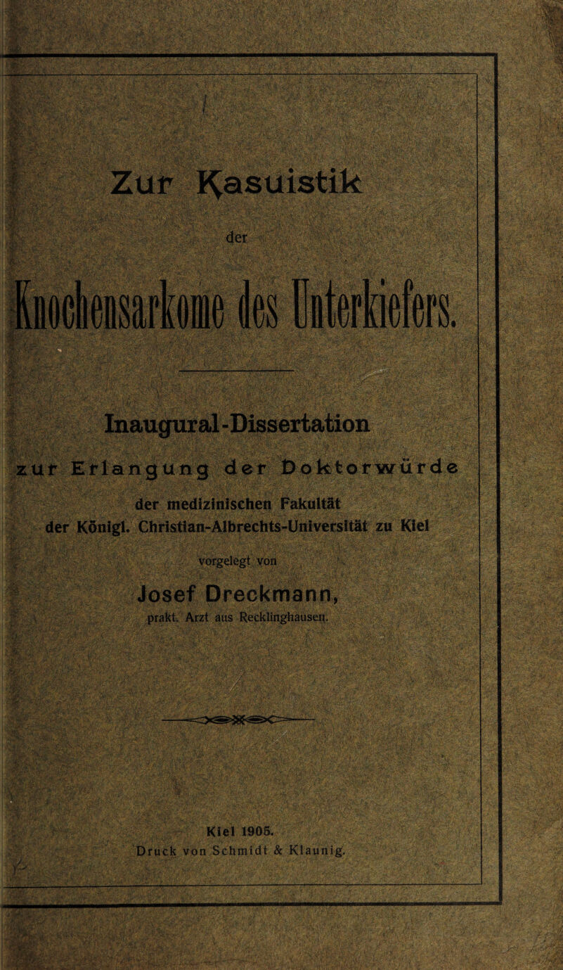 m # Säe *11 zur Erlangung der Doktorwürde der medizinischen Fakultät der Königl. Christian-Albrechts-Universität zu Kiel vorgelegt von Josef Dreckmann, wage : .t . prakt. Arzt aus Recklinghausen. :y''< Kiel 1905. Druck von Schmidt & Ktaunig.