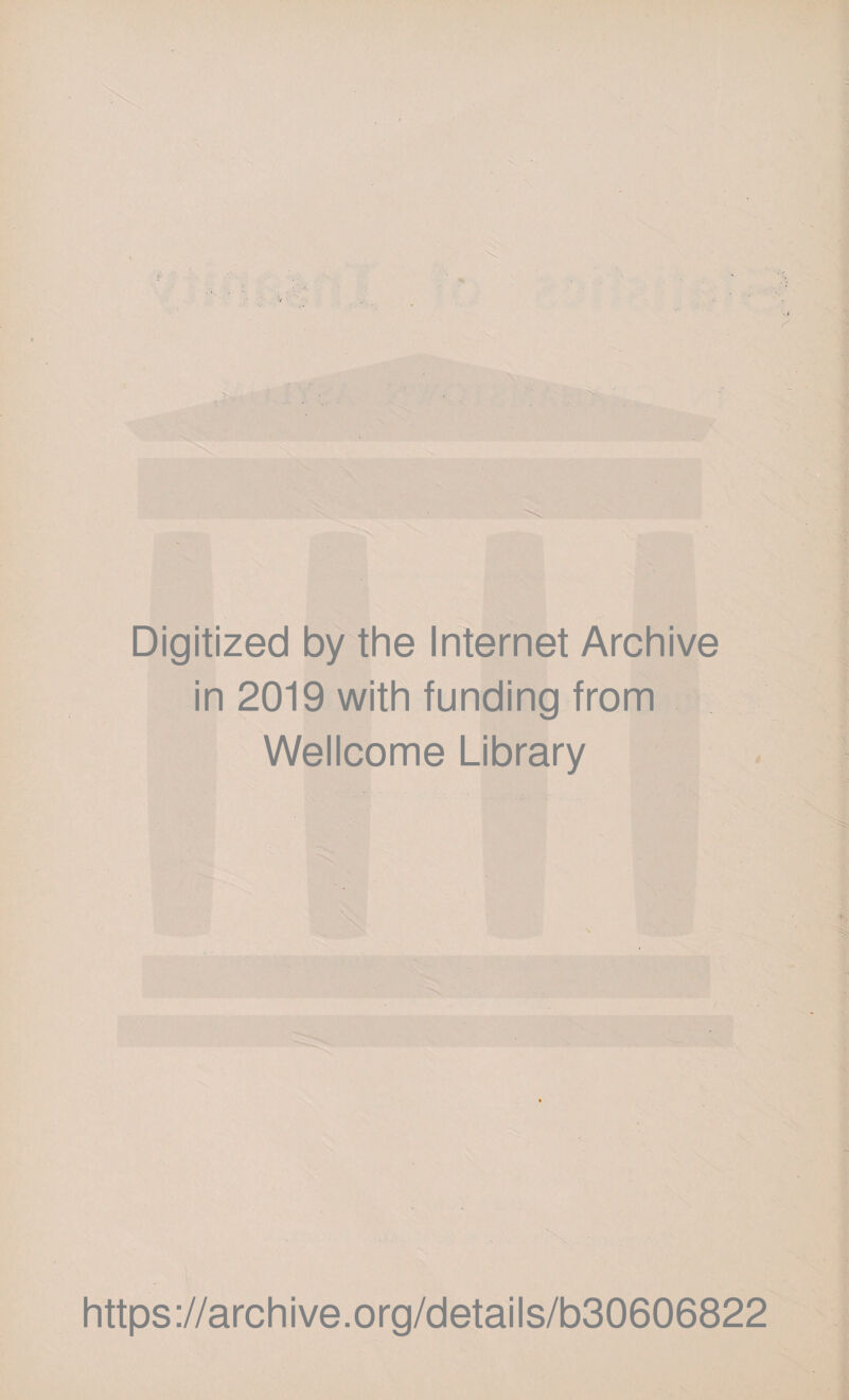 ' Digitized by the Internet Archive in 2019 with funding from Wellcome Library