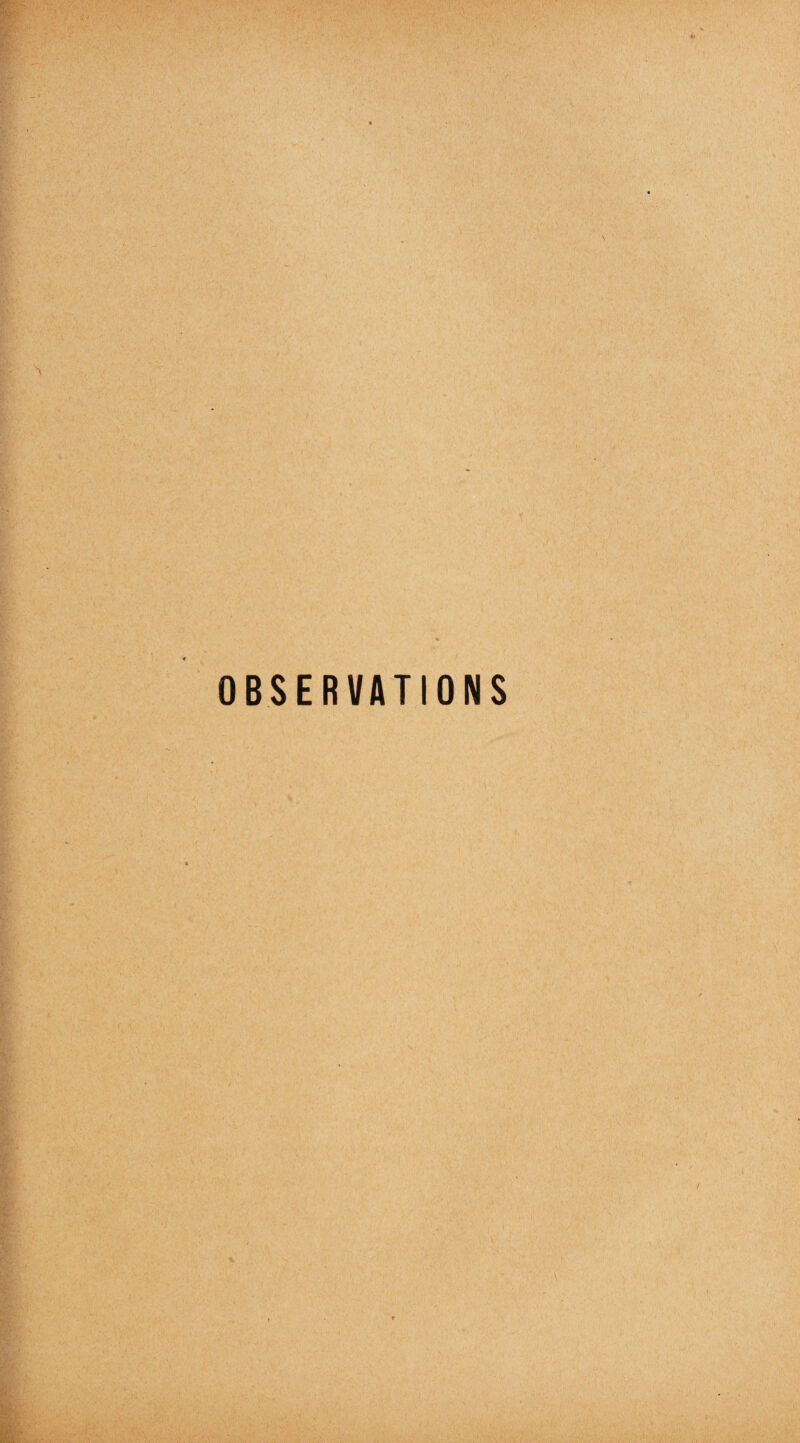 OBSERVATIONS