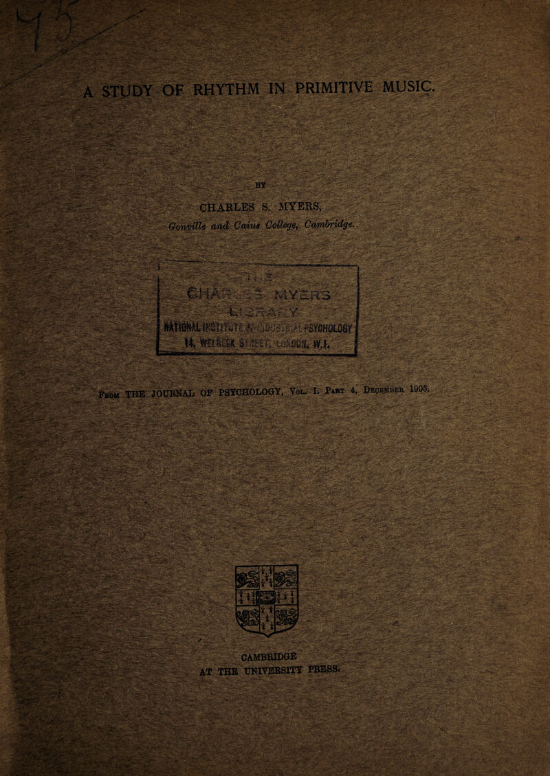 IN PRIMITIVE MUSIC. iey Cambridge. *8f£ .... PSYCHOLOGY, Yol. I. Part 4, December 1905. •• ■. Y . . ZSlMlljl lifeifc <!§£??«&i&vSj'*' • -> • .^r. --. far-:’-;?'- _ T-•'' - - i t •:-''- ' -■'Ctc^r-:^->• - *. ;*■ ••r <•'. :..... -2**\Z\ • -r rir^Fr: <> '-C&Sr* . X;--' •>.X- </ >^5^ ■;■• ^r'rt*,: ■^•vL.„,'.v ■ „;. <.vj. ••••'•• -•* y-- ~ . ,i=i vcg*- ■ ■:■■■■■. :v~