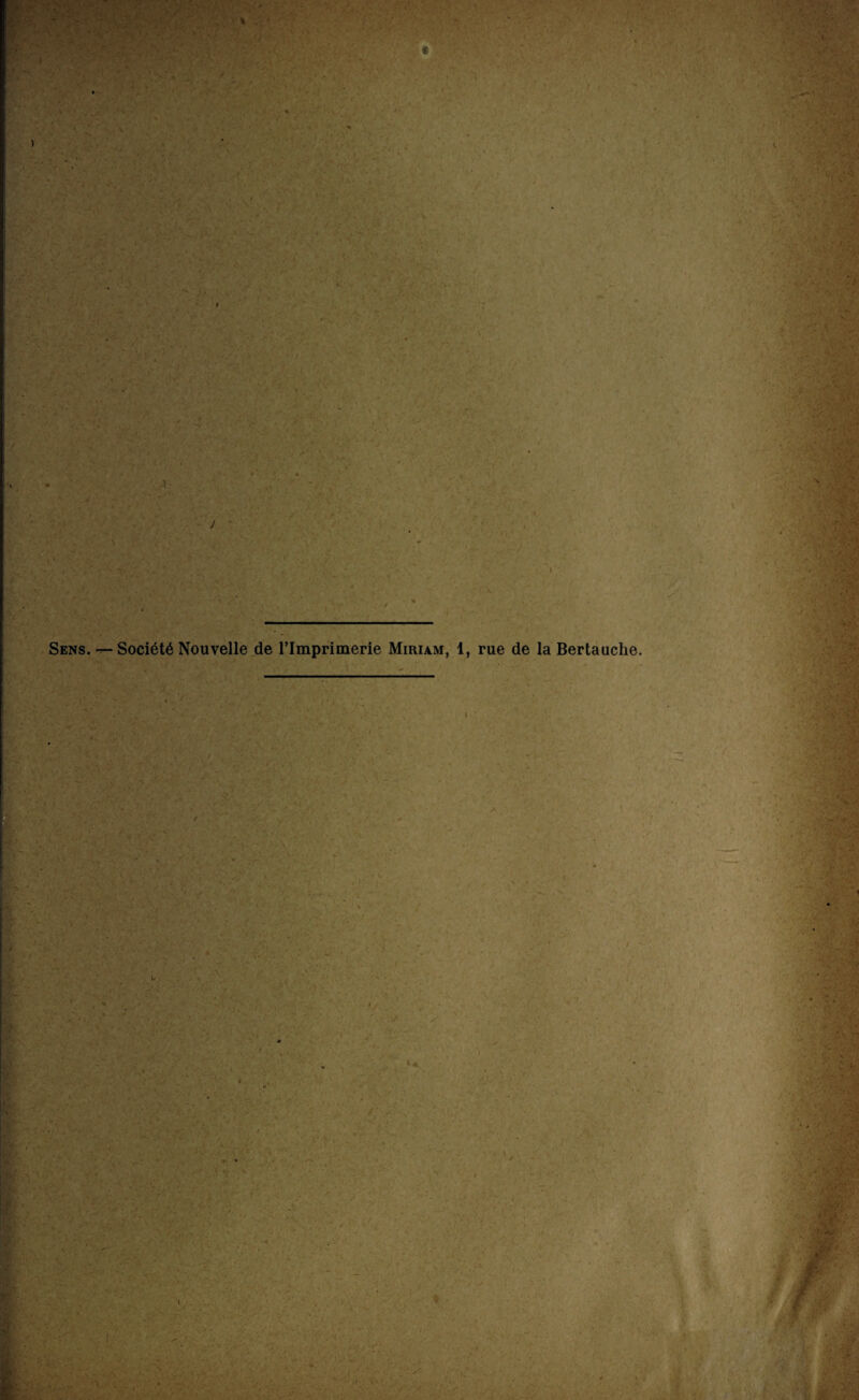 Sens. t- Société Nouvelle de l’Imprimerie Miriam, 4, rue de la Bertauche. u