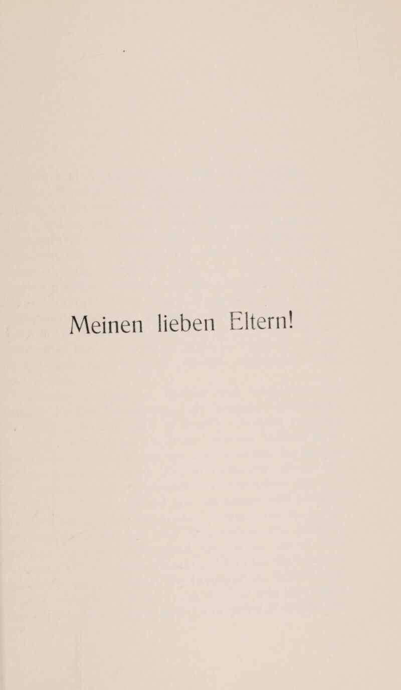 Meinen lieben Eltern!