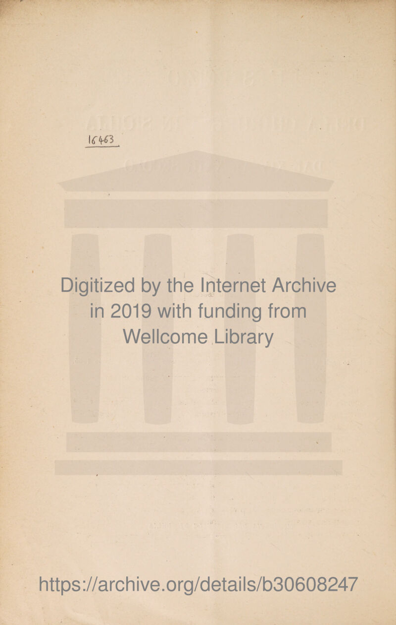 Digitized by thè Internet Archive t in 2019 with funding from Wellcome Library : .i https://archive.org/details/b30608247