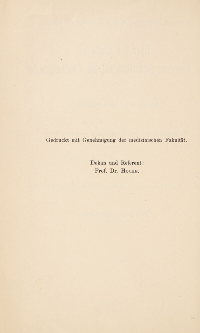 ‘Gedruckt mit Genehmigung der medizinischen Fakultät. Dekan und Referent: Prof. Dr. Hoche.