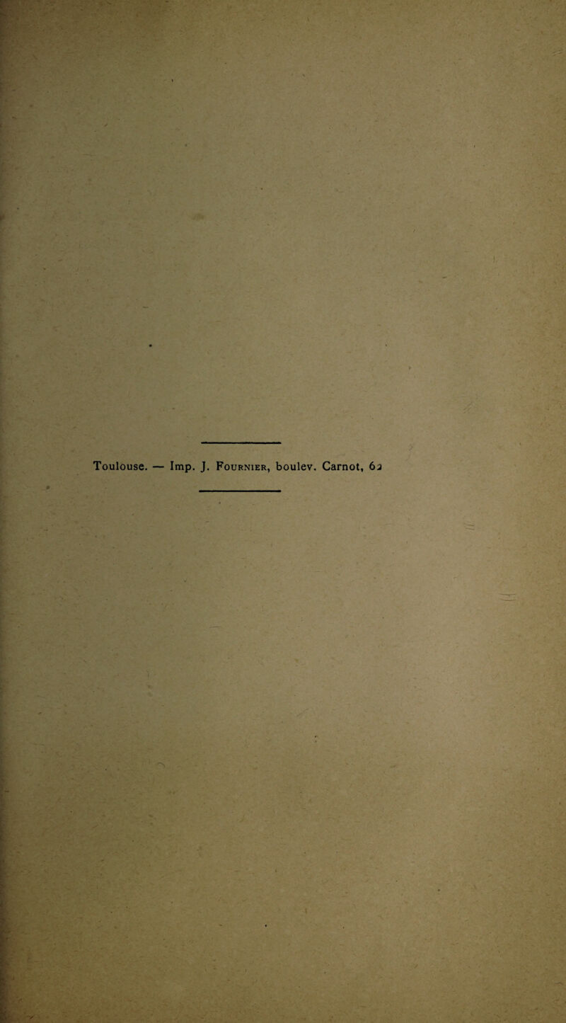 Toulouse. Imp. J. Fournier, boulev. Carnot, 62 I