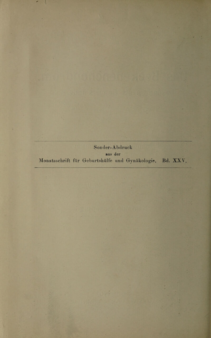 S 011 d er- Ab d ruck aus der Monatsschrift für Geburtshülfe und Gynäkologie, ßd. XXV.