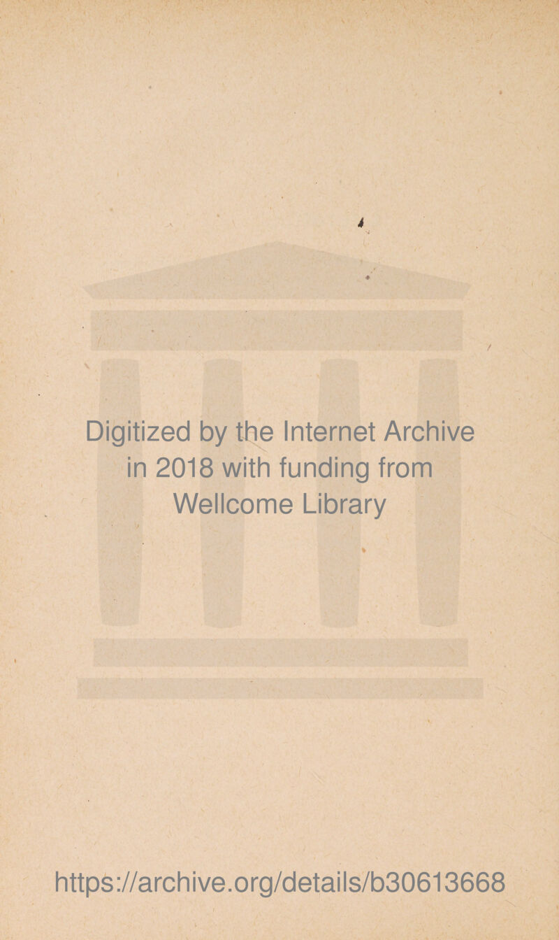 y * 4 ‘4 i Digitized by tbe Internet Archive in 2018 with funding from Wellcome Library . .