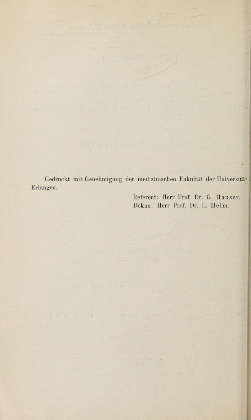 Gedruckt mit Genehmigung der medizinischen Fakultät der Universität 1 Erlangen. Referent: Herr Prof. Dr. G. Hauser. Dekan: Herr Prof. Dr. L. Heim.