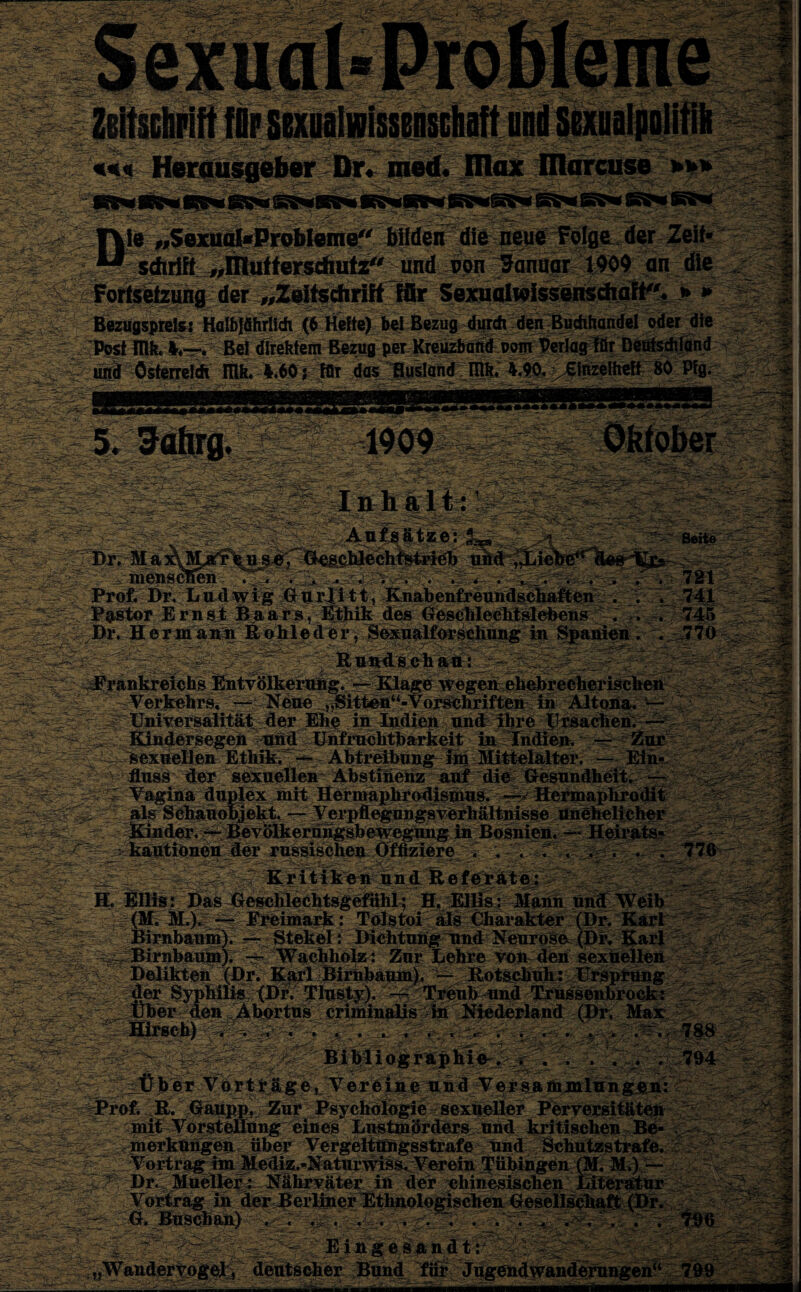 T\ie „SexuaMroMeme bilden die neue Fe ** sdniB „mutfergtfiutz und pon Januar Fortsetzung der „Zeitschrift für Sexualwisser IfcziigspKlss Halbjährlich (6 Hefte) bei Bezug durch den Bud Posimk.. Bel direktem Bezug per Kreuzband eom Perlai und Österreich niiu b.dOr für das Busland ülk. 4.90. % 61 Inhalt menscnen Pastor Ernst ' Dt* H e rjnanii Frankreichs Entvölkerung. — Klage weg Verkehrs* — Neue „Sitten“-Vorseh: Universalität der Ehe in Indien uh Kindersegen und Unfruchtbarkeit sexuell en EthifcT;Abtreibung lia ' fluss der sexuellen Abstinenz auf Birnbaum). — Stekeli' Dichtui Birnbaum); -s- Wachhote: Zur Delikten (Dr. Karl Birnbaum) der Syphilis <Dr. Tlusty). - m,® »Kf0 Abortns criminalis Hirsch) ► -■*,. .;i • - . . ---— » ■ —r—■ eller: Nährväter in Wanäertogei* de