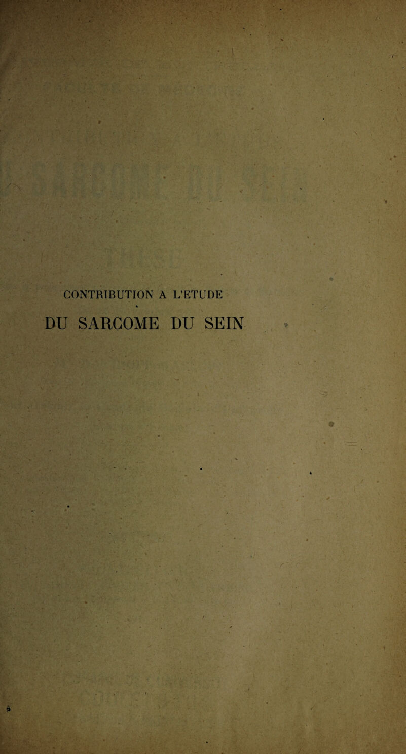 CONTRIBUTION A L’ETUDE « DU SARCOME DU SEIN t
