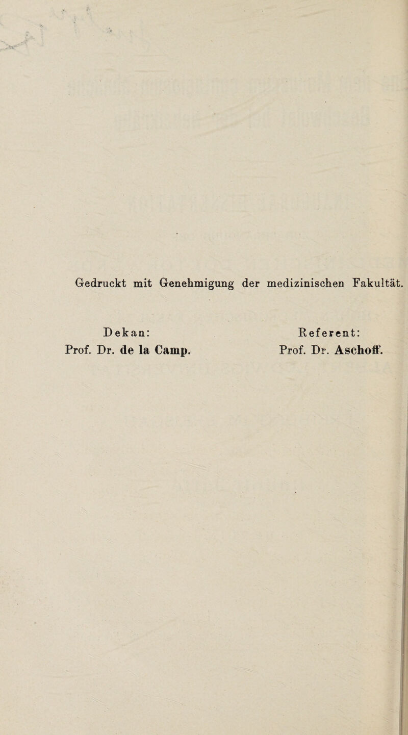 Gedruckt mit Genehmigung der medizinischen Fakultät. Dekan: Prof. Dr. de la Camp. Referent: Prof. Dr. Aschoff.