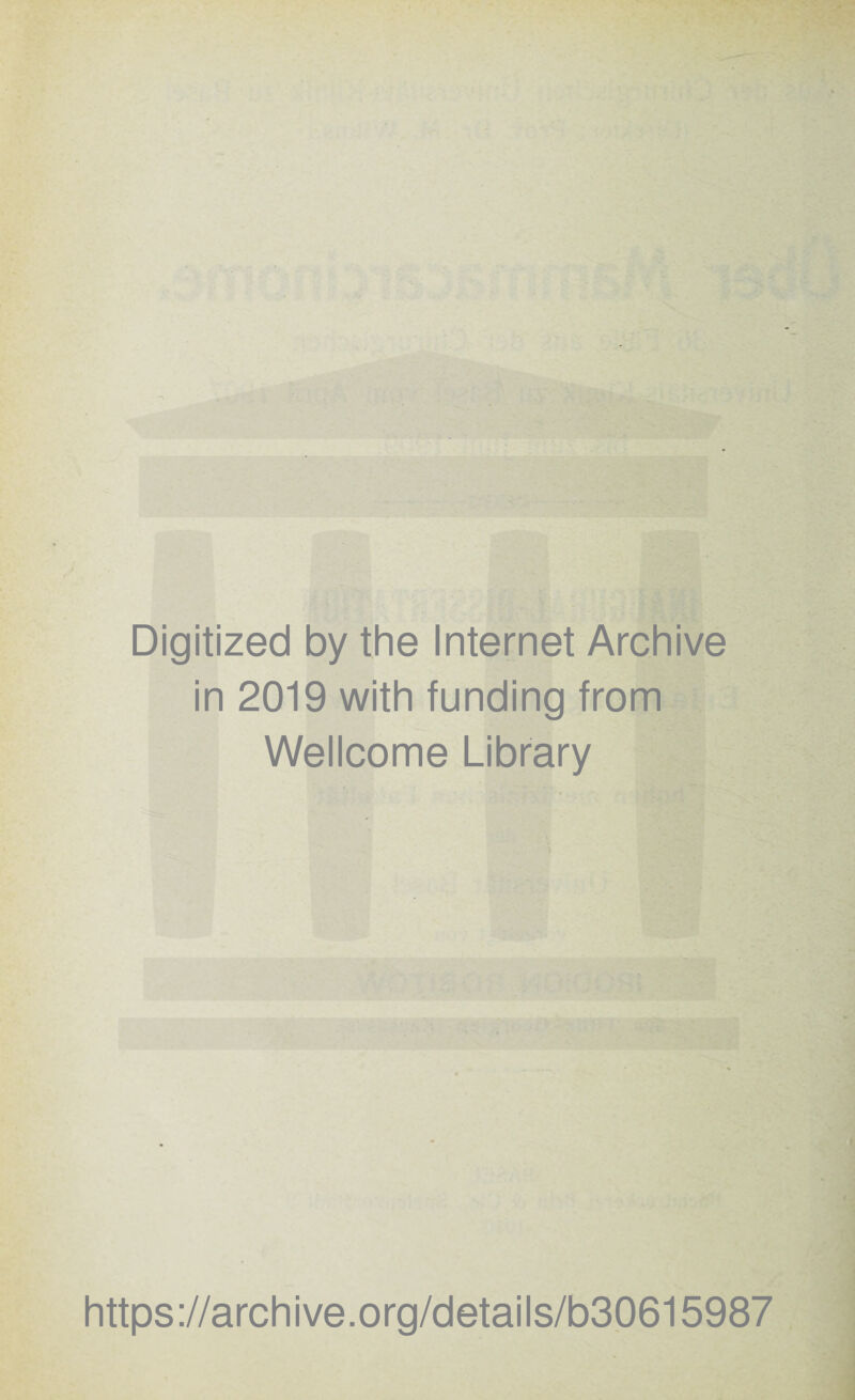 Digitized by the Internet Archive in 2019 with funding from Wellcome Library