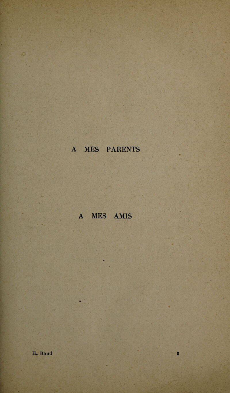 A MES PARENTS A MES AMIS H. Baud