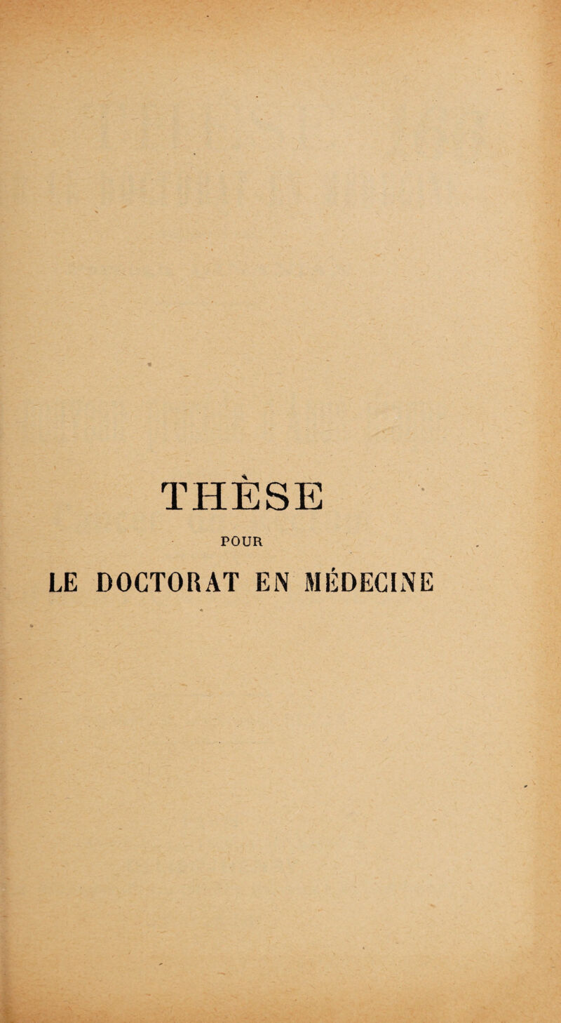 THESE POUR LE DOCTORAT EN MÉDECINE