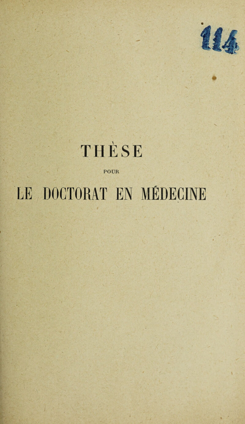 POUR LE DOCTORAT EN MÉDECINE t