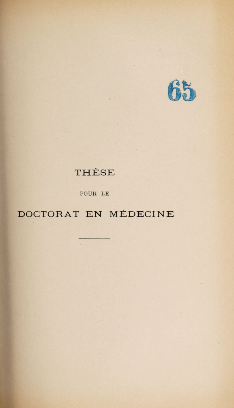 THÈSE POUR LE DOCTORAT EN MÉDECINE