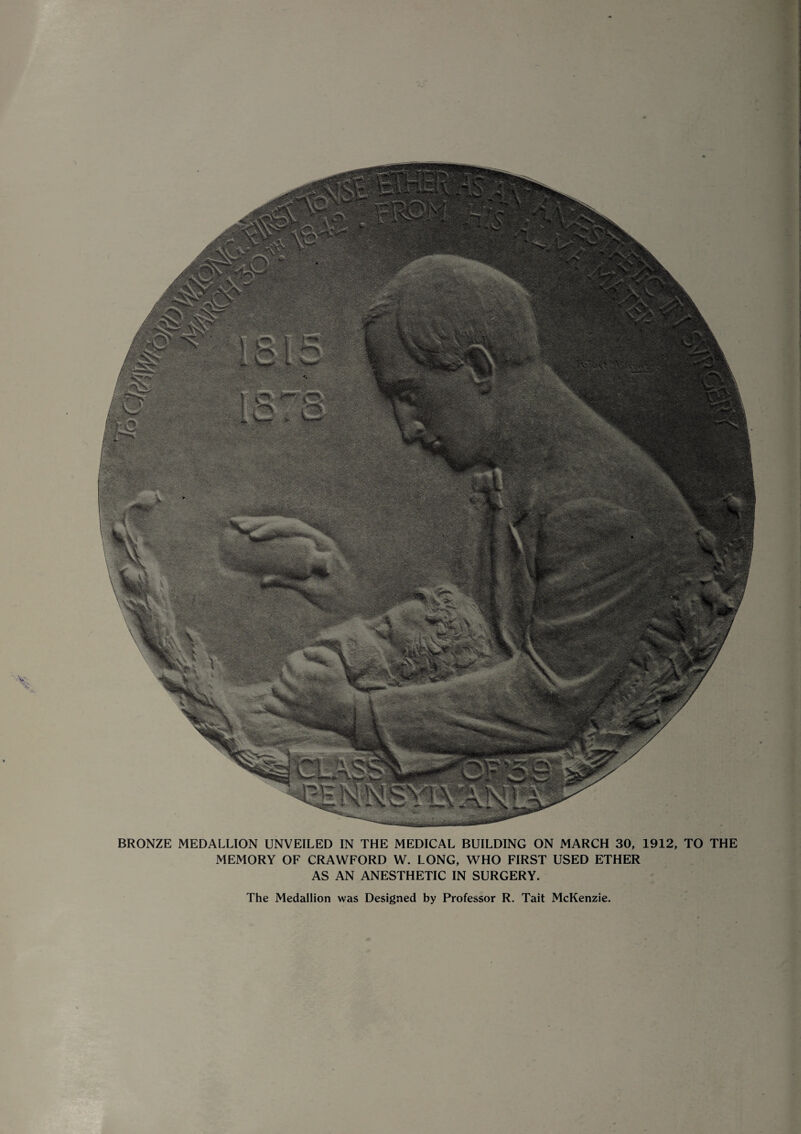 MEMORY OF CRAWFORD W. LONG, WHO FIRST USED ETHER AS AN ANESTHETIC IN SURGERY. The Medallion was Designed by Professor R. Tait McKenzie.