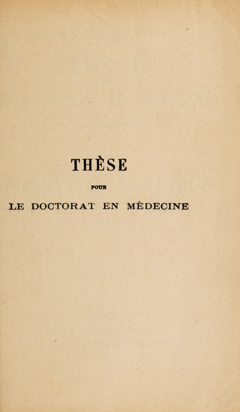 THÈSE POUR LE DOCTORAT EN MÉDECINE