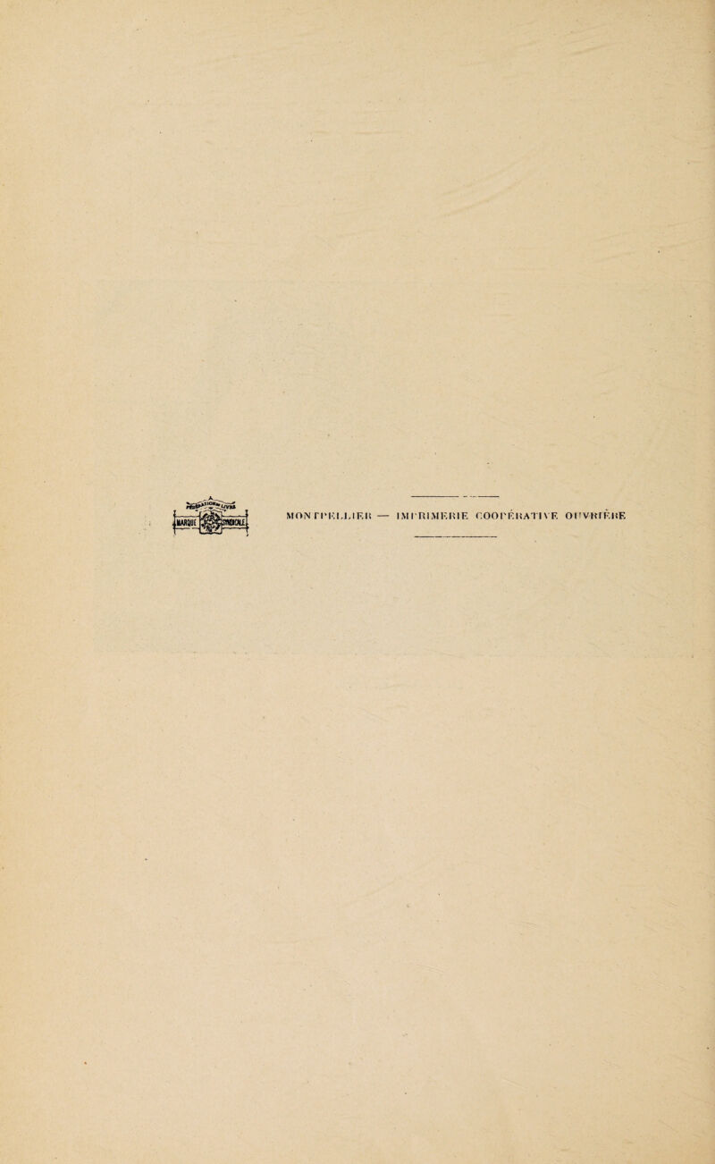 MON Tl’KIX IF, H — IMPRIMERIE COOPÉRAI! VF. OPVRf ÈRE