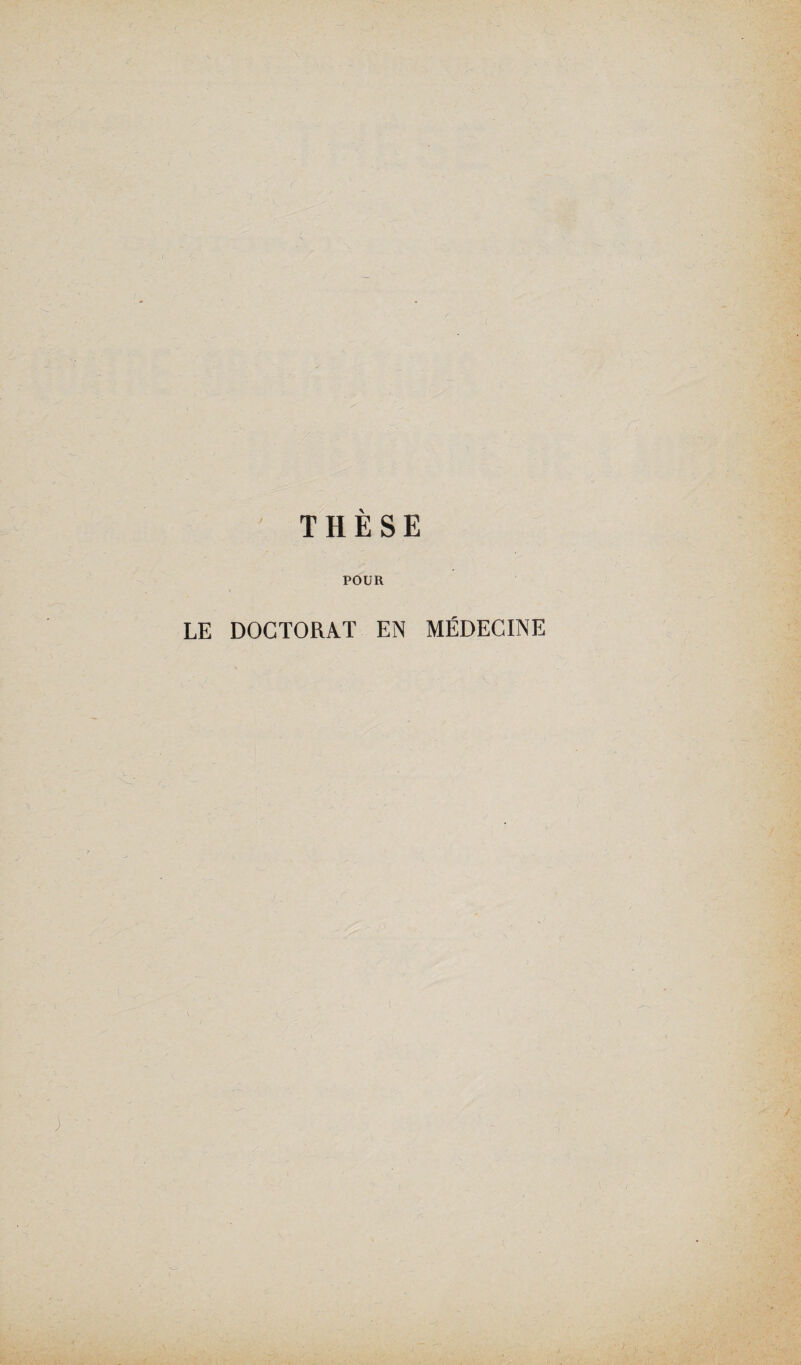 THÈSE POUR LE DOCTORAT EN MÉDECINE