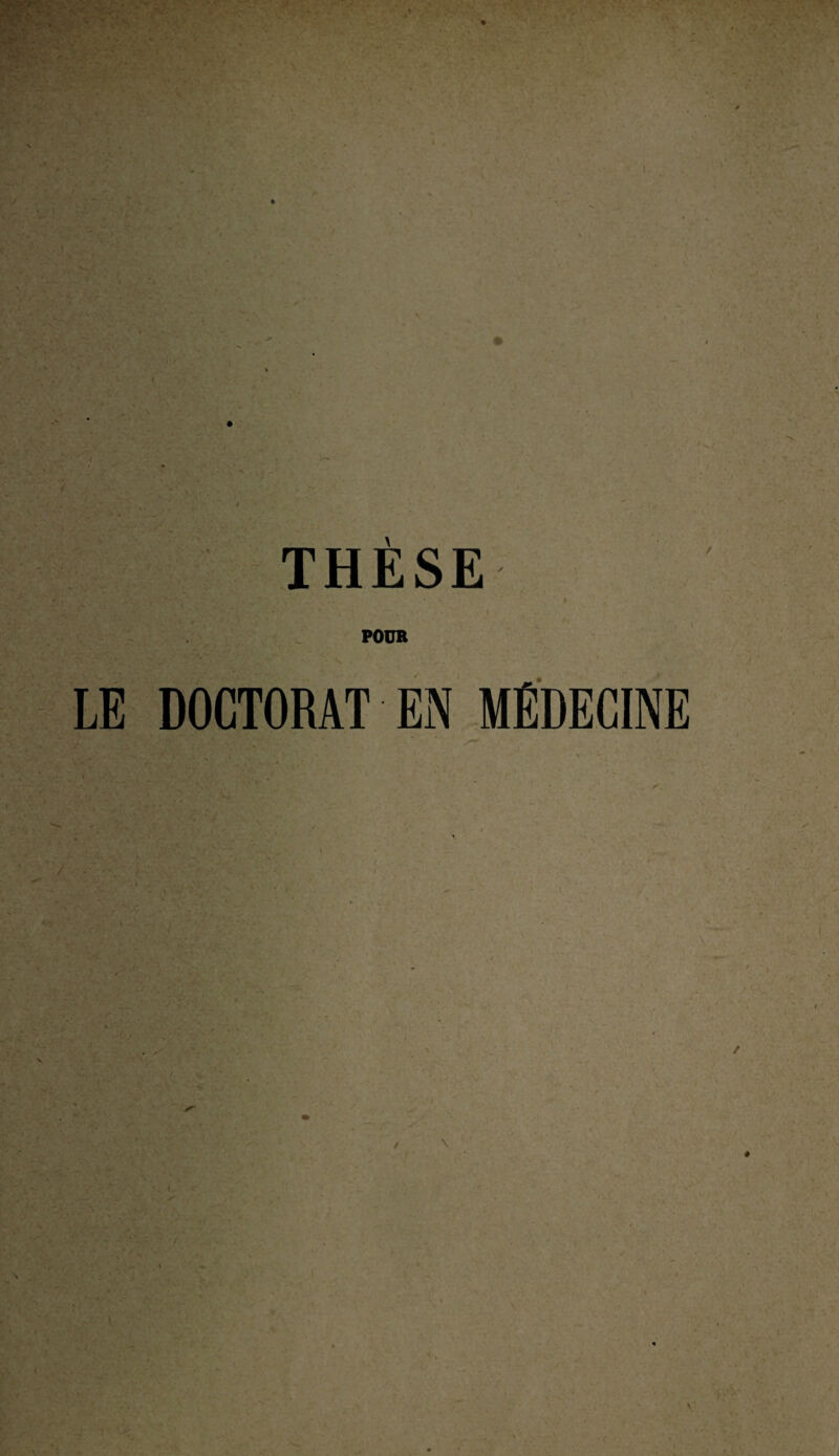 • • THÈSE S; pour LE DOCTORAT EN MÉDECINE