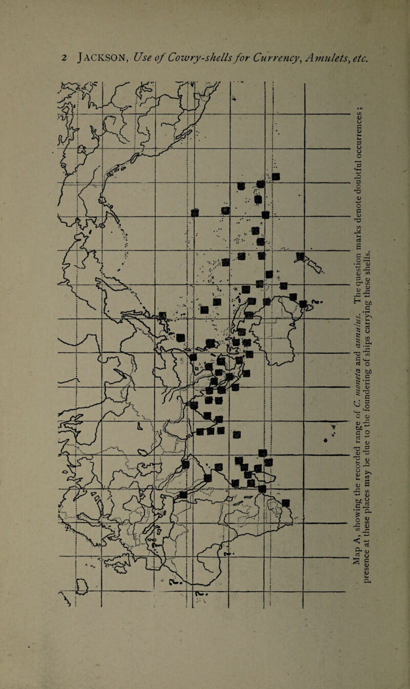 Map A, showing the recorded range of C. moneta and annulus. The question marks denote doubtful occurrences ; presence at these places may be due to the foundering of ships carrying these shells.