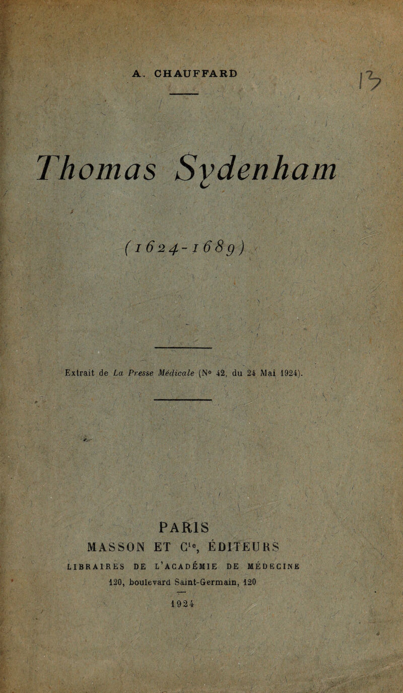 / Thomas (1624-168g) x / Extrait, de La Presse Médicale (N° 42, du 24 Mai 1924). PARIS MASSON ET ÉDITEURS LIBRAIRES DE L’ACADÉMIE DE MÉDECINE 1^0, boulevard Saint-Germain, 120 1924