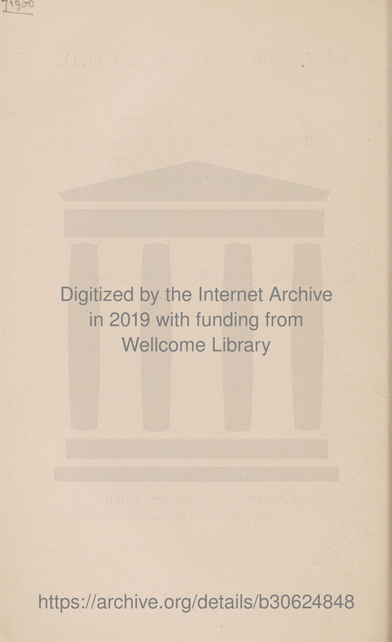 Digitized by the Internet Archive in 2019 with funding from Wellcome Library
