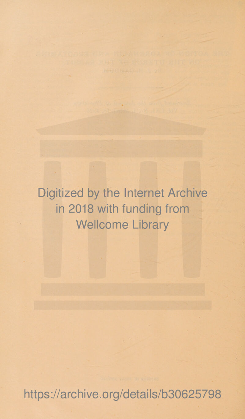 /* % Digitized by the Internet Archive in 2018 with funding from Wellcome Library https://archive.org/details/b30625798