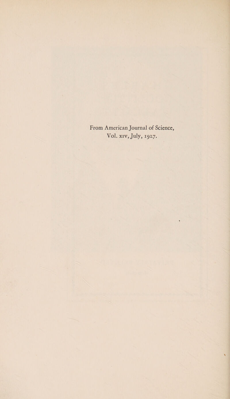 From American Journal of Science, Vol. xiv, July, 192.7.