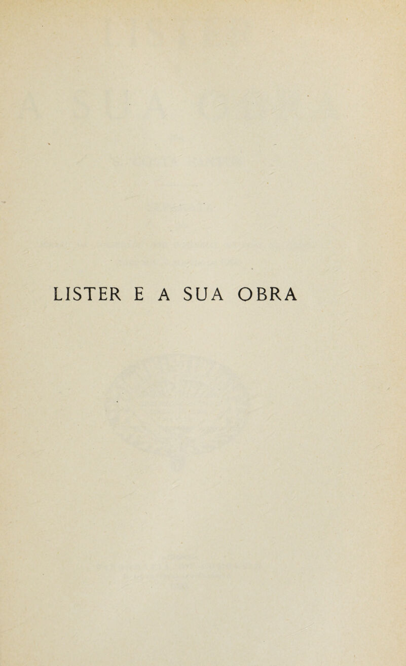 LISTER E A SUA OBRA