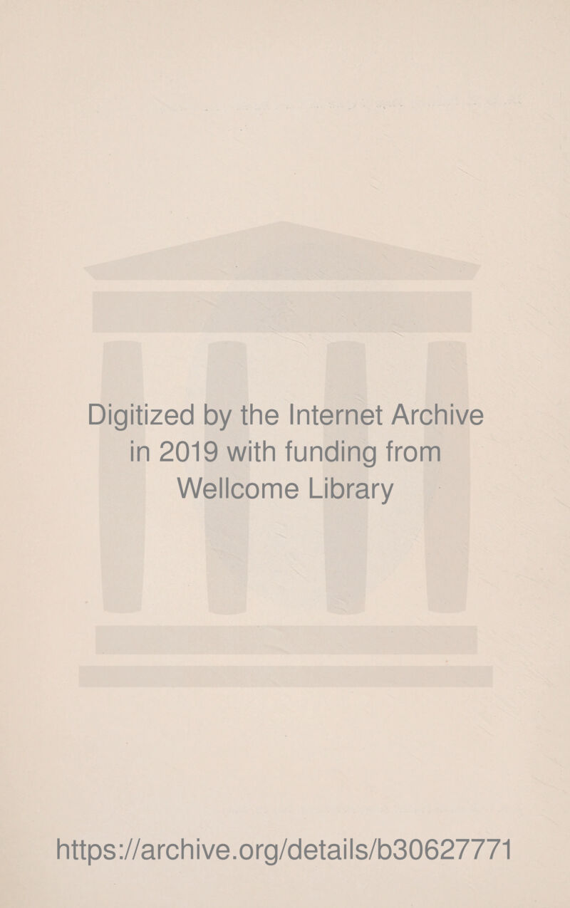 Digitized by the Internet Archive in 2019 with funding from Wellcome Library