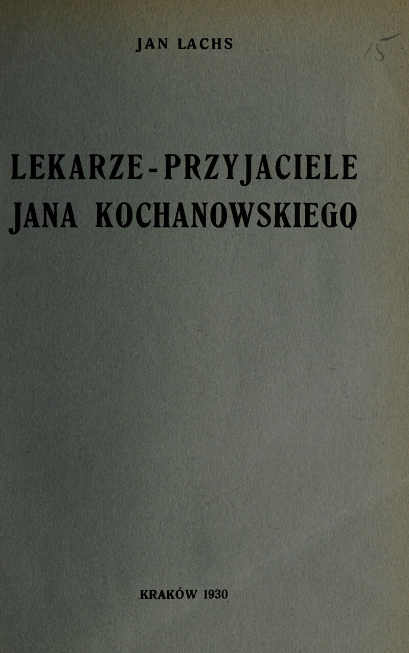 LEKARZE-PRZYJACIELE JANA KOCHANOWSKIEGO