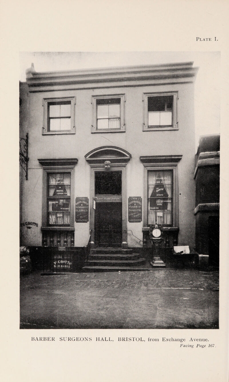 BARBER SURGEONS HALL, BRISTOL, from Exchange Avenue. Facing Page 167.
