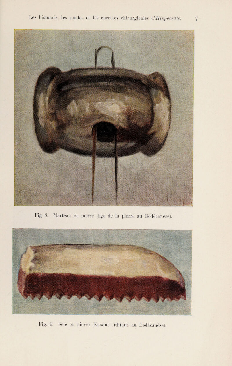 Fig 8, Marteau en pierre (age de la pierre an Dodecanese). Fig. 9. Scie en pierre (Epoque lithique an Dodecanese)