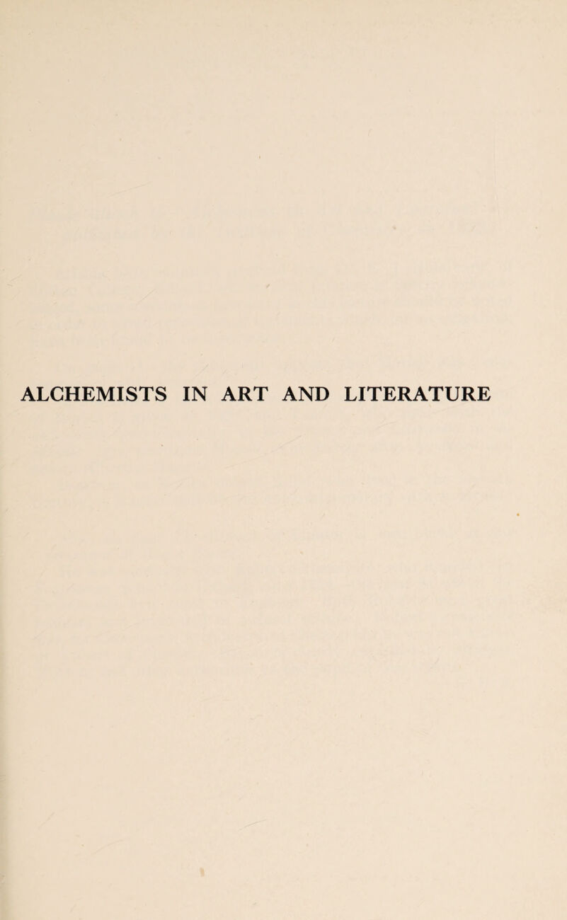 ALCHEMISTS IN ART AND LITERATURE