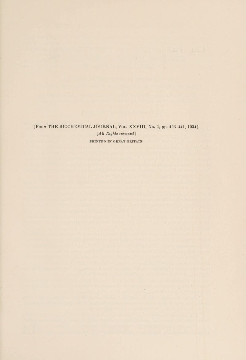 [ From THE BIOCHEMICAL JOURNAL, Vol. XXVIII, No. 2, pp. 426-441, 1934] [All Rights reserved] PRINTED IN GREAT BRITAIN