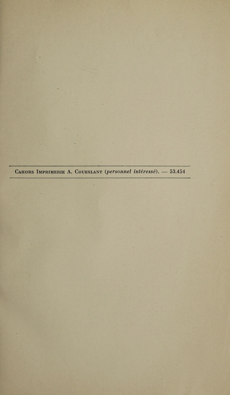 Cahors Imprimerie A. Coueslant (personnel interesse). — 53.454