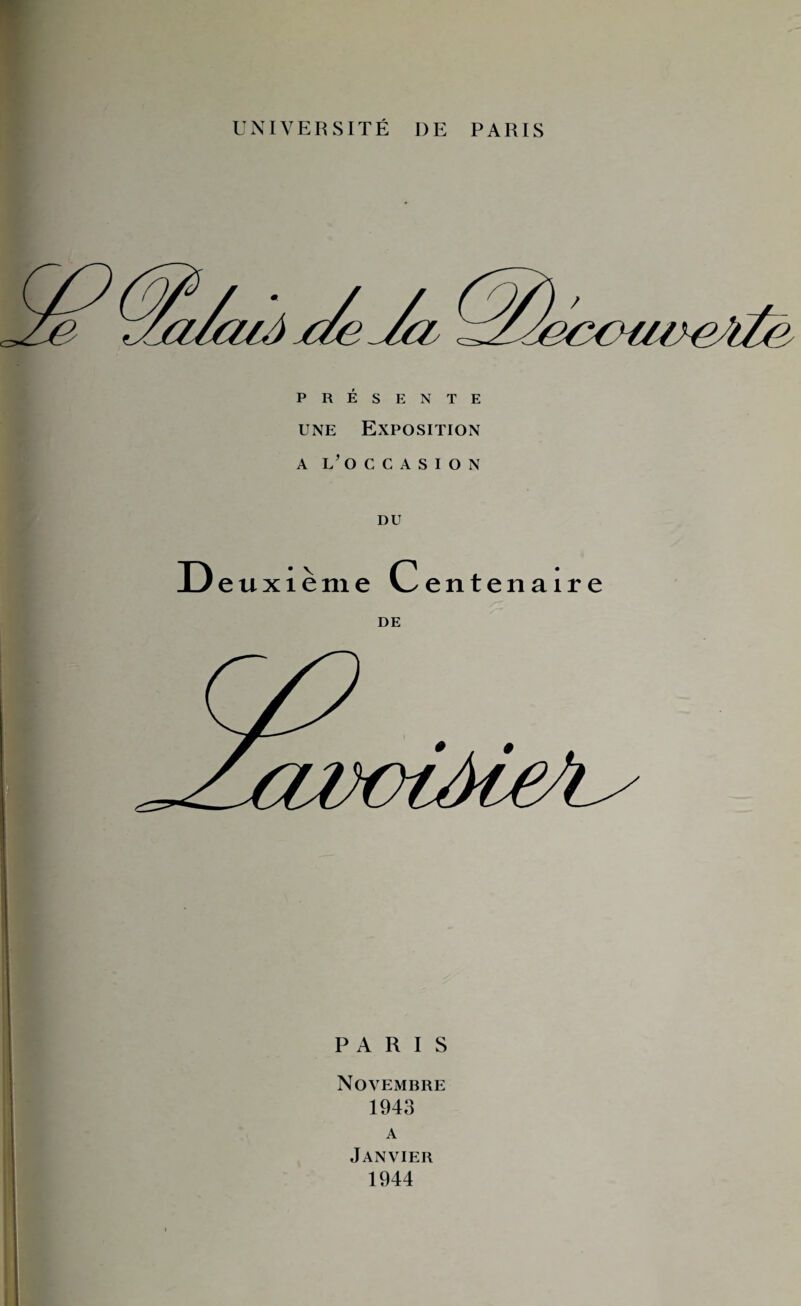 PRÉSENTE une Exposition a l’occasion PARIS Novembre 1943 A Janvier 1944