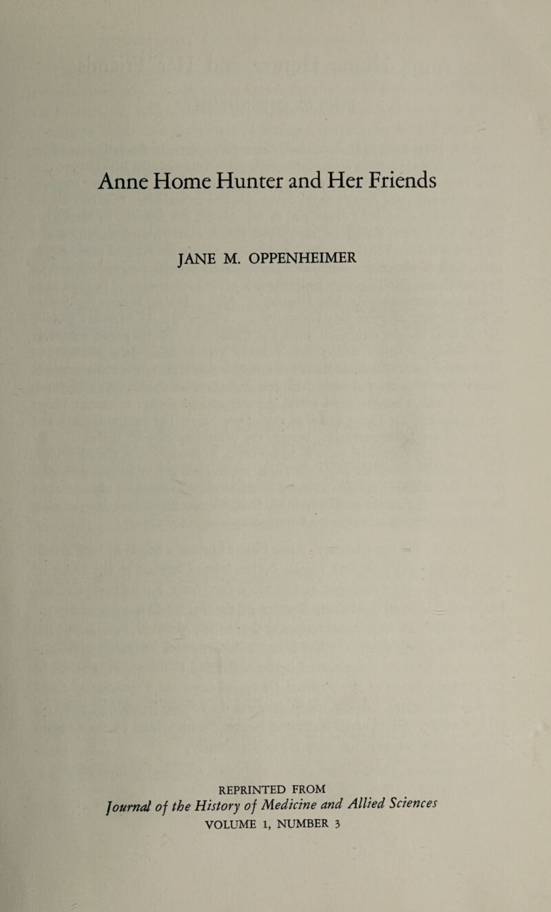 JANE M. OPPENHEIMER REPRINTED FROM Journal of the History of Medicine and Allied Sciences