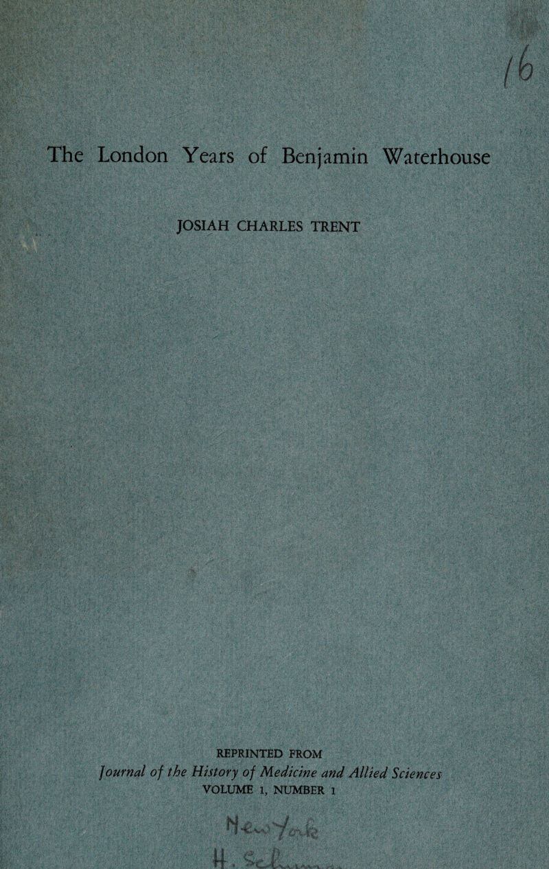 JOSIAH CHARLES TRENT REPRINTED FROM Journal of the History of Medicine and Allied Sciences VOLUME 1, NUMBER 1