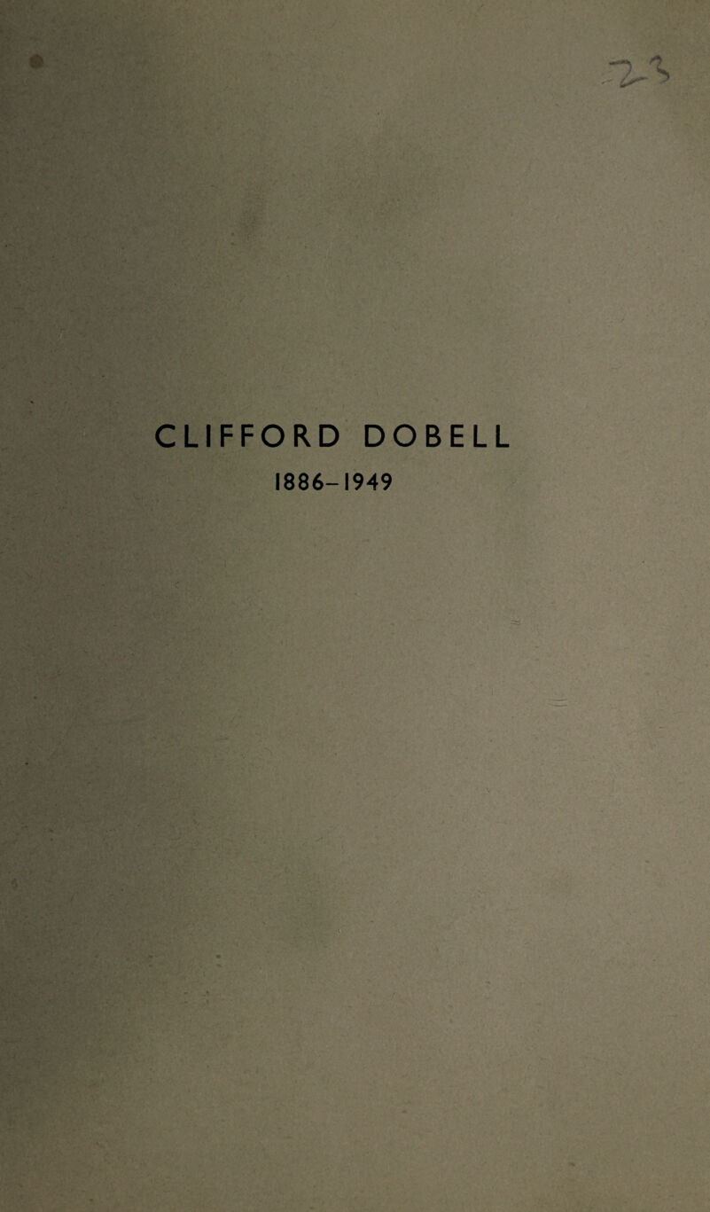 0 CLIFFORD DOBELL 1886-1949