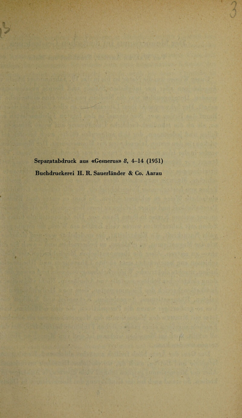 Separ.atabdruck aus «Gesnerus» 8, 4-14 (1951)