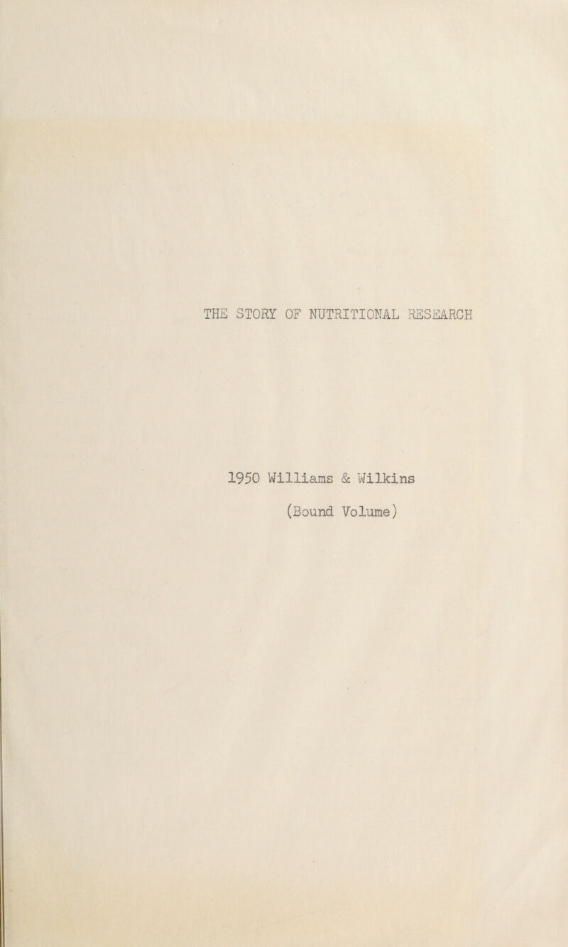 THE STORY OF NUTRITIONAL RESEARCH 1950 Williams & Wilkins (Bound Volume)