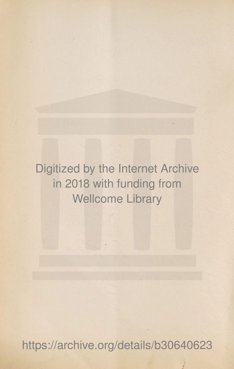Digitized by the Internet Archive in 2018 with funding from Wellcome Library https://archive.org/details/b30640623 . J